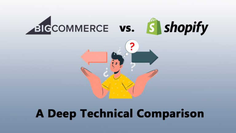BigCommerce vs Shopify: A Deep Dive Technical Analysis